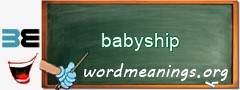 WordMeaning blackboard for babyship